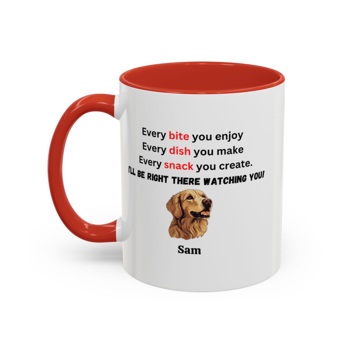 Every bite you enjoy, Customized Accent (11, 15 oz) Coffee Mug For Pet Lovers