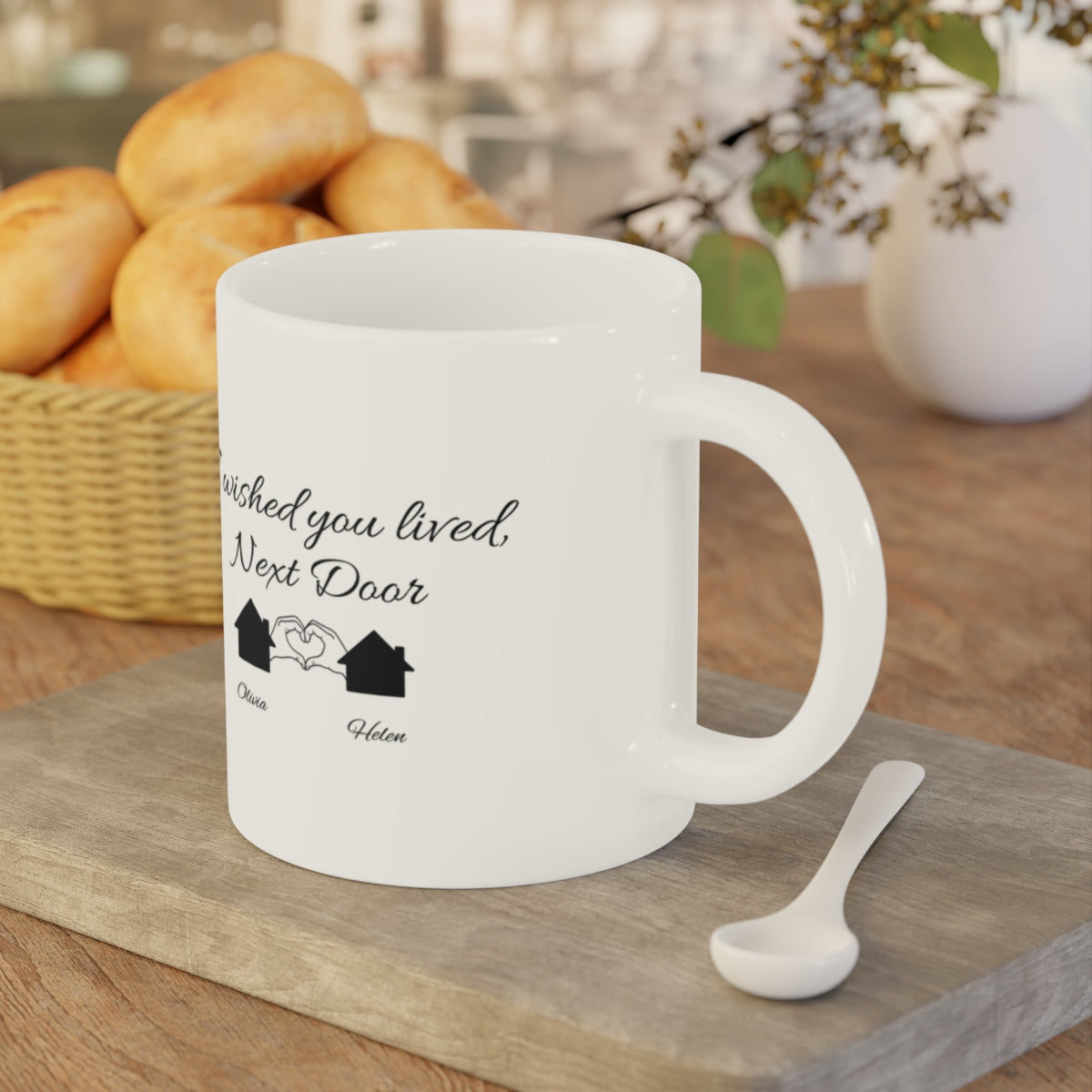 "I wished you lived Next Door" Ceramic Mugs (11oz\15oz\20oz)